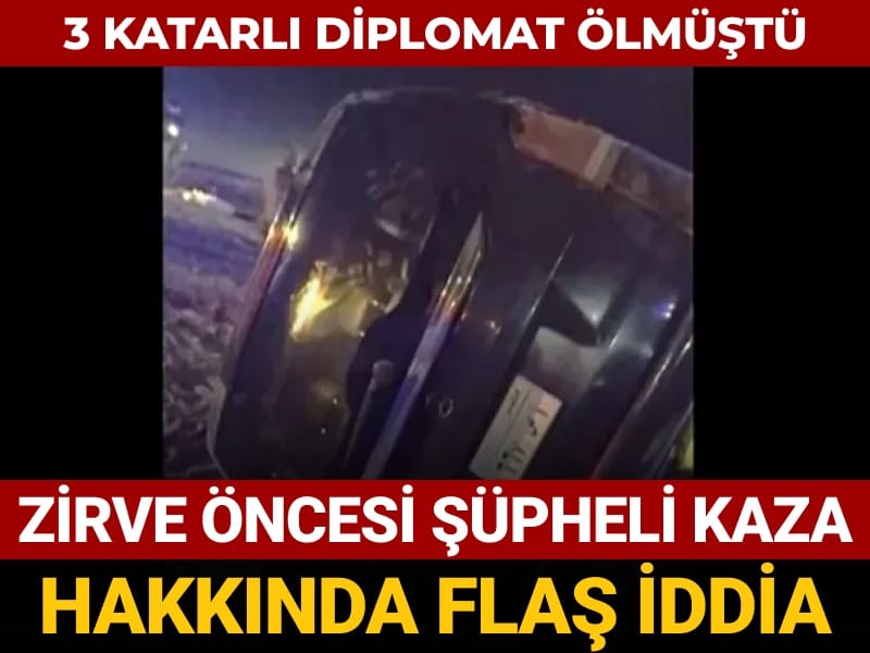 3 katarli diplomat olmustu zirve oncesi supheli kaza hakkinda flas iddia DudJZVgu.jpg