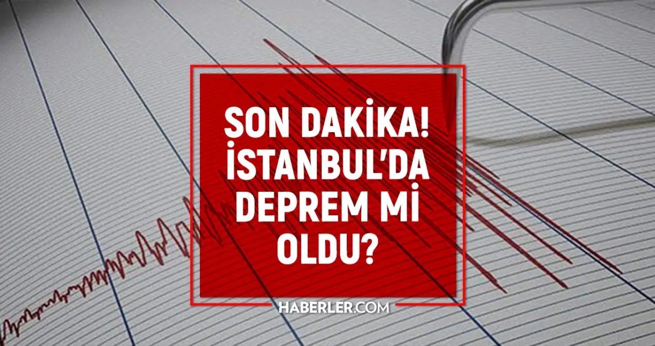istanbulda deprem mi oldu son dakika 13 ekim istanbulda az once nerede deprem oldu Wqd84S4w.jpg